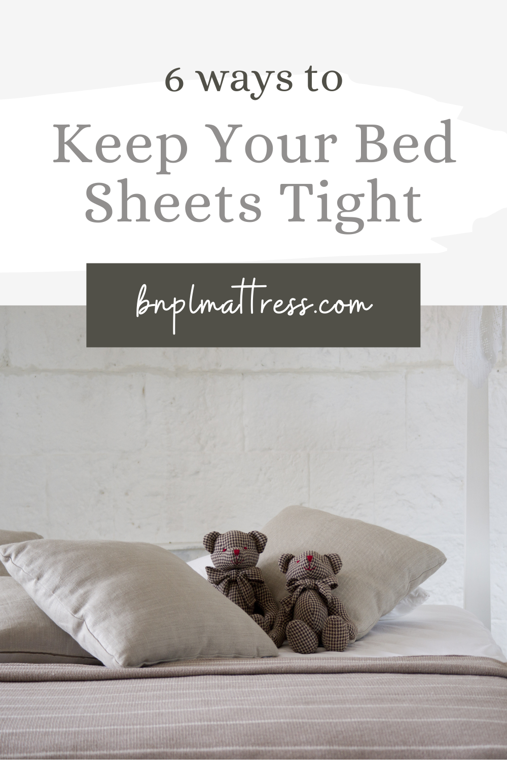 How To Keep Your Bed Sheets Tight